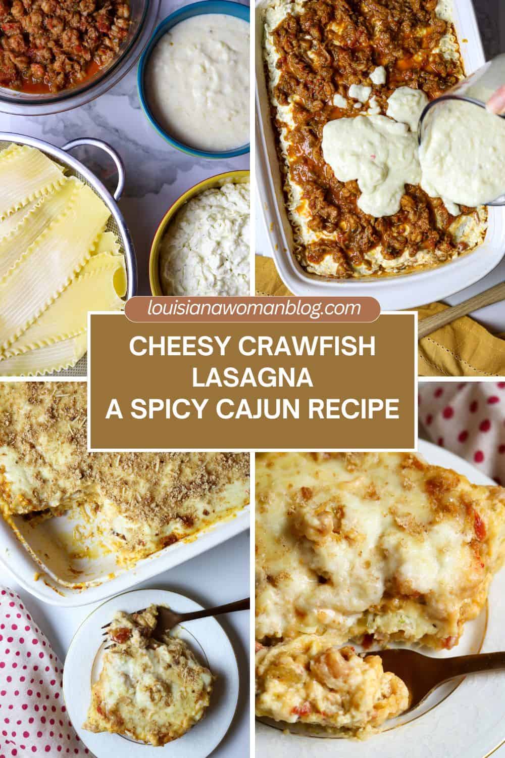 A collage of cheesy crawfish lasagna steps.